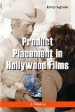Product Placement in Hollywood Films: A History