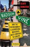 Madison & Vine: Why to Entertainment and Advertising Industries Must Converge to Survive (Advertising Age Books)