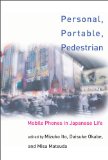 Personal, Portable, Pedestrian: Mobile Phones in Japanese Life