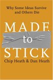 Made to Stick: Why Some Ideas Survive and Others Die