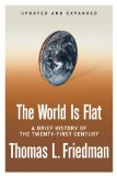 The World Is Flat: A Brief History of the Twenty-first Century